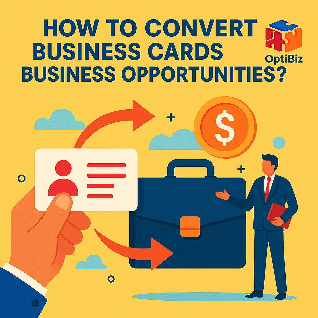 How to Convert Business Cards into Business Opportunities? 